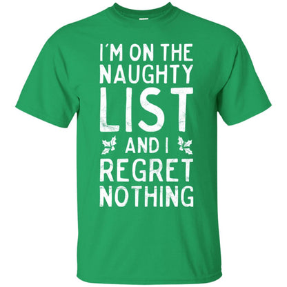 I_m On The Naughty List Funny Christmas T-shirt Irish Green