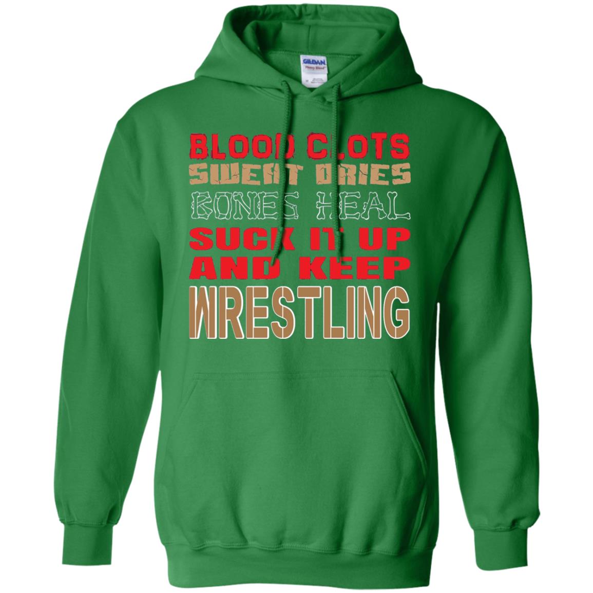 Wrestling T-shirt Blood Clots Sweat Dries Bones Heel Irish Green