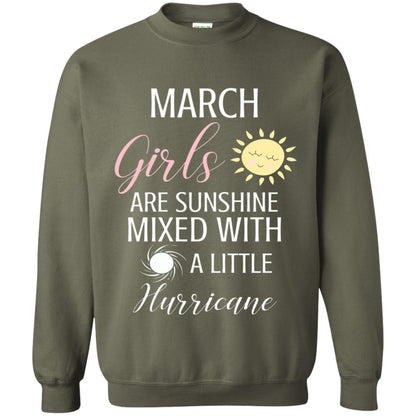 March Girls Are Sunshine Mixed With A Little Hurricane T-shirt Military Green