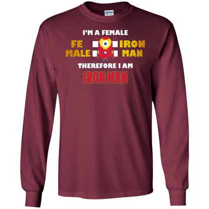 Im A Female Therefore I Am Iron Man Shirt Maroon