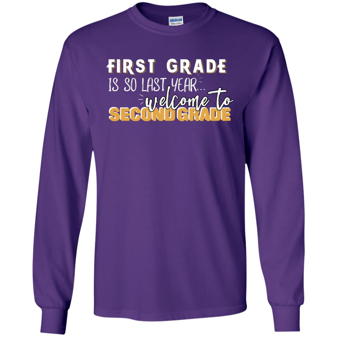 First Grade Is So Last Year Welcome To Second Grade Back To School 2019 Shirt Purple