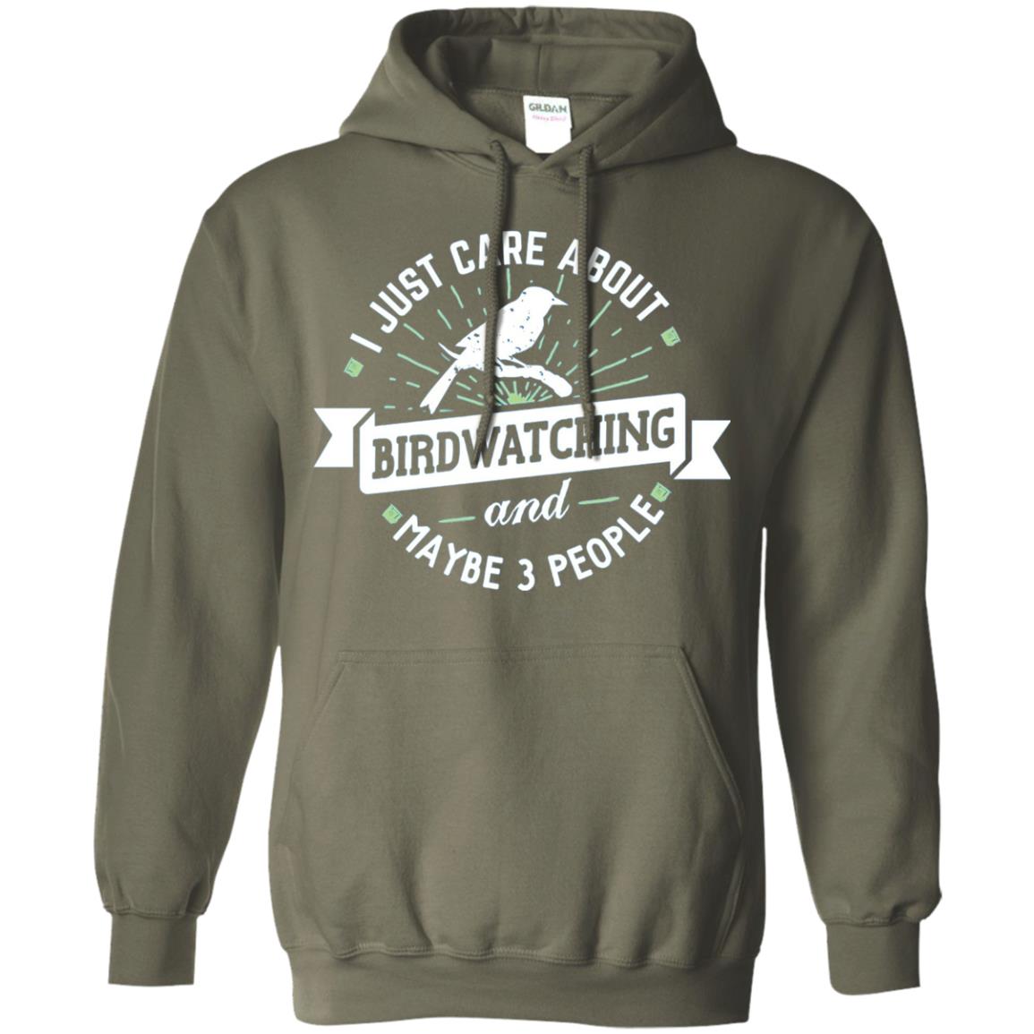 Birdwatching T-shirt I Just Care About Birdwatching Military Green