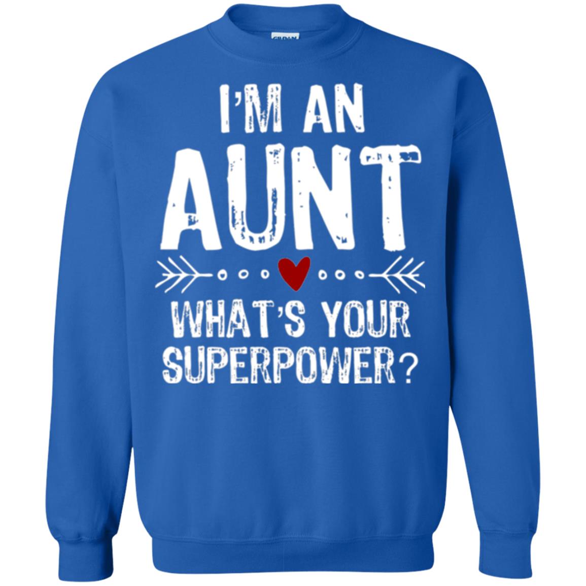Aunt T-shirt I_m An Aunt What_s Your Superpower Royal