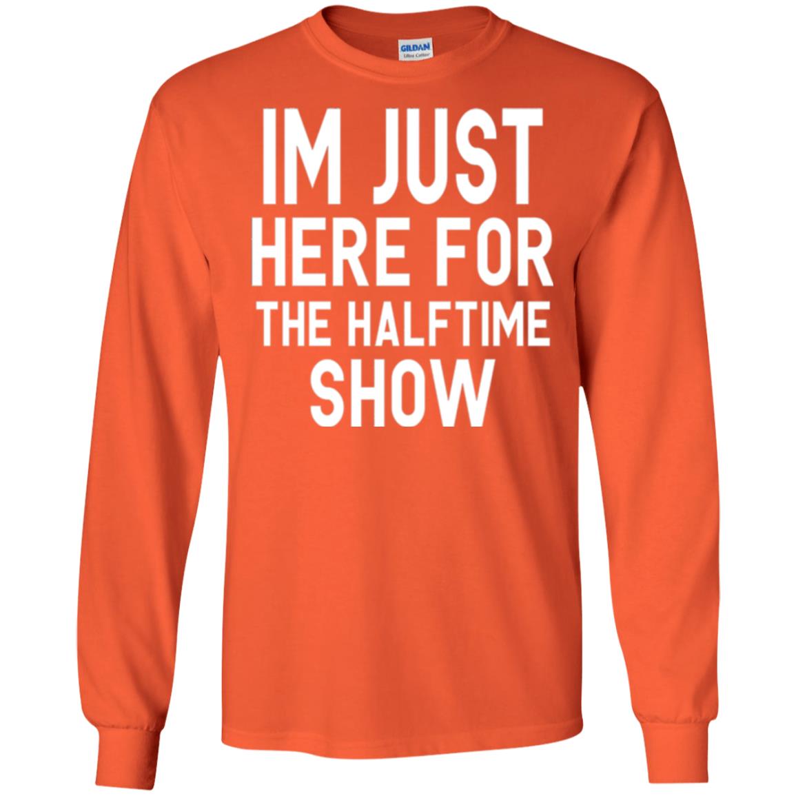 I'm Just Here For The Halftime Show T-shirt Orange