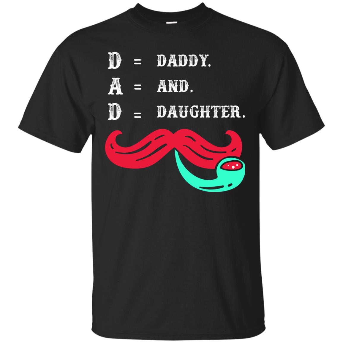 Daddy And Daughter Dad Shirt For Father_s Day Black