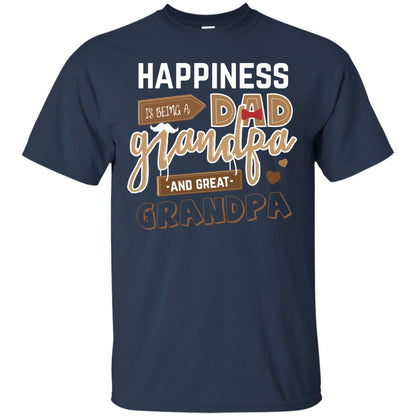 Happiness Is Being A Dad Grandpa And Great Grandpa Shirt Navy