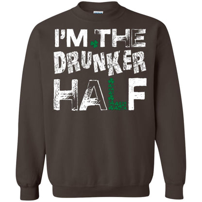 I_m The Drunker Half St. Patrick_s Day T-shirt Dark Chocolate