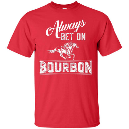 Kentucky T-shirt Always Bet On Bourbon In Horse Race Red