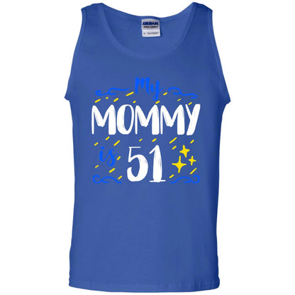 My Mommy Is 51 51st Birthday Mommy Shirt For Sons Or Daughters Royal