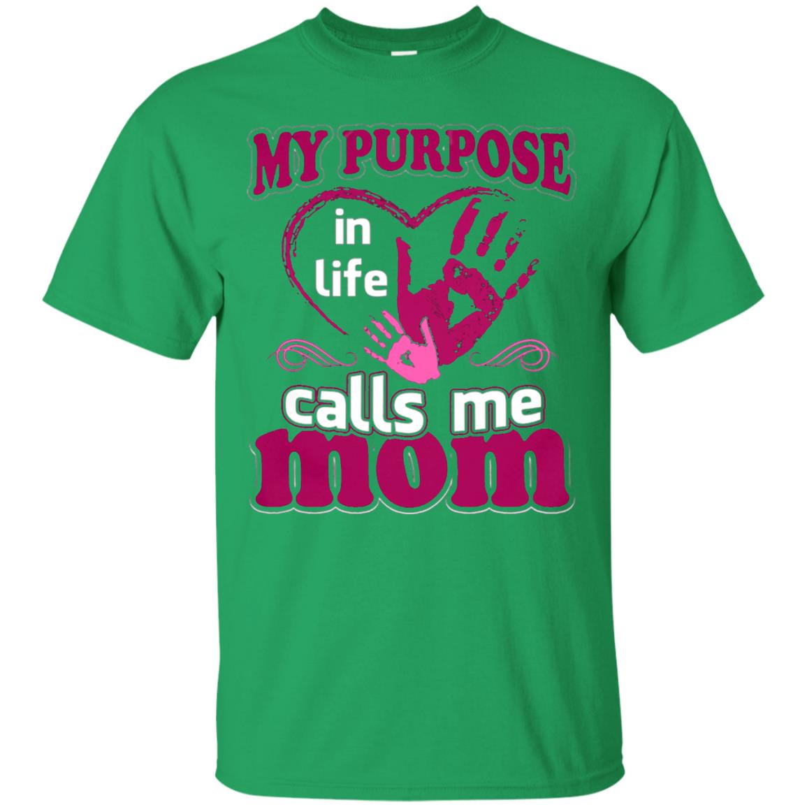 My Purpose In Life Calls Me Mom Mommy T-shirt Irish Green