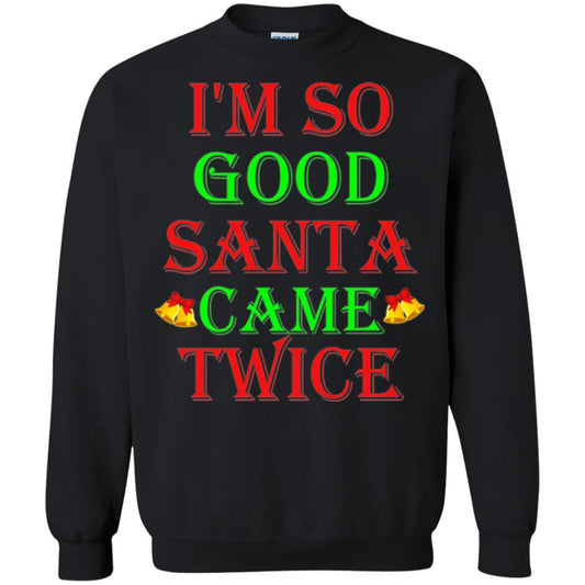 Christmas T-shirt I'm So Good Santa Came Twice Black