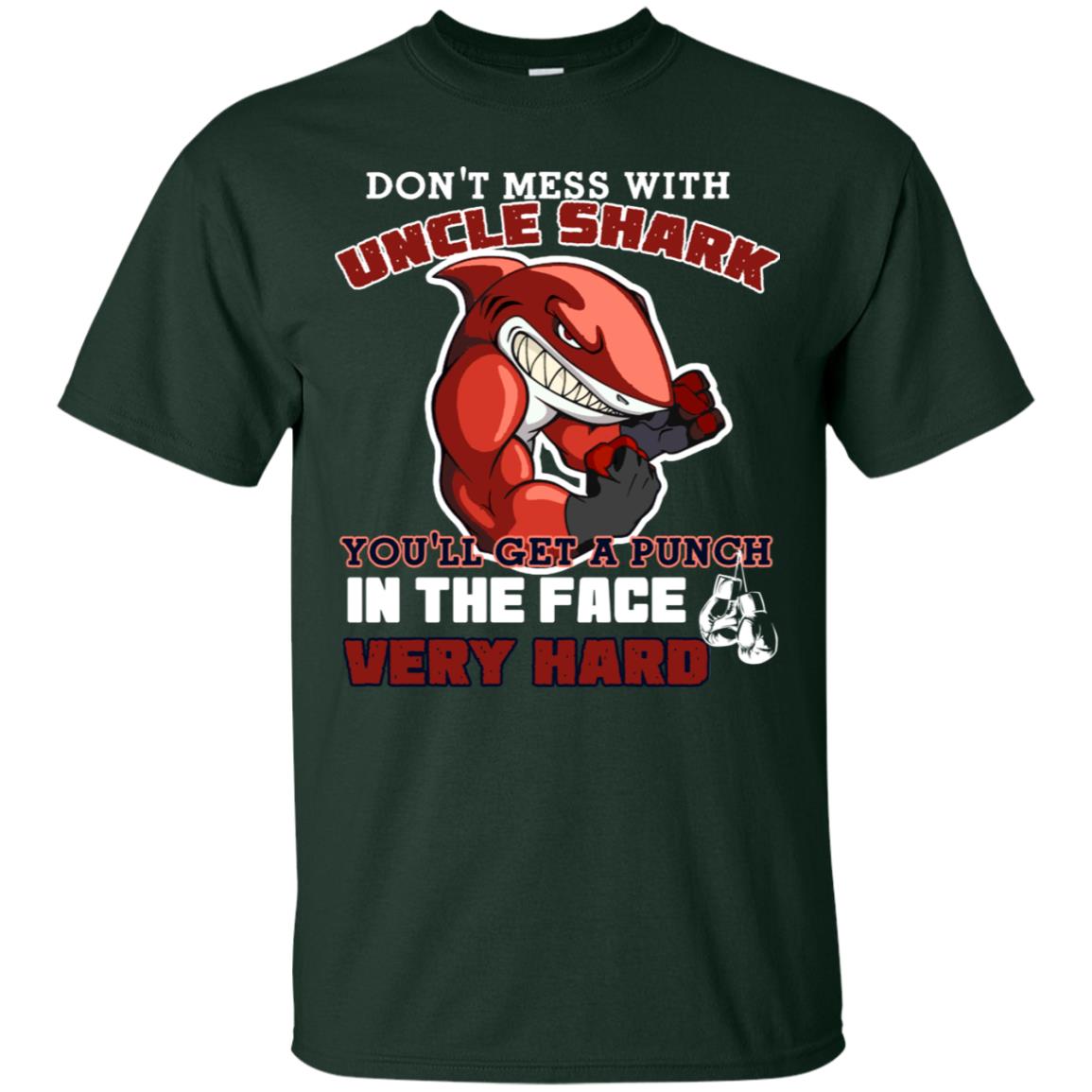 Don't Mess With Uncle Shark You'll Get A Punch In The Face Very Hard Family Shark Shirt Forest
