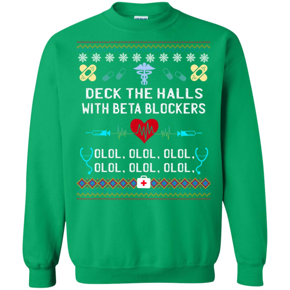 Deck The Halls With Beta Blockers Nursing X-mas Quote Shirt Irish Green