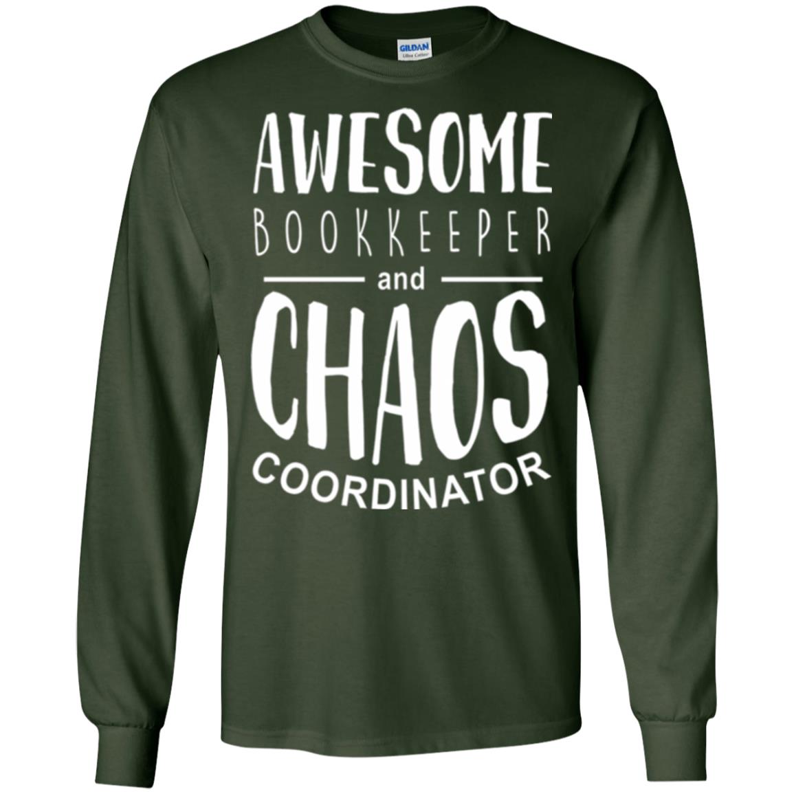 Bookeeper T-shirt Awesome Bookkeeper And Chaos Coordinator Forest Green