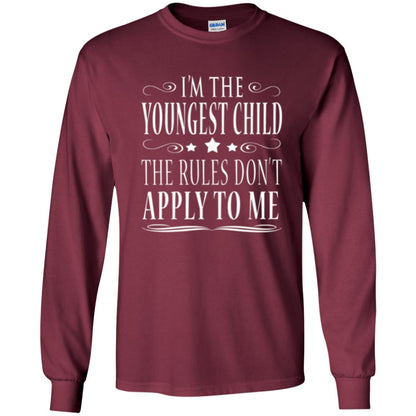 The Youngest Child T-shirt I_m The Youngest Child The Rules Don_t Apply To Me Maroon