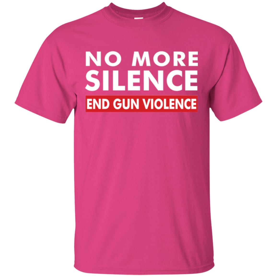 No More Silence End Gun Violence Anti-gun T-shirt Heliconia