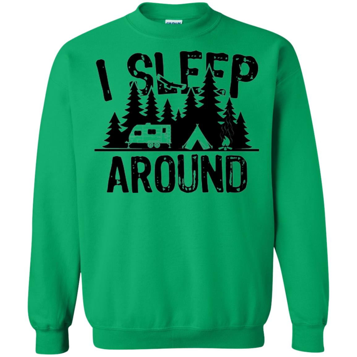 Funny Camping T-shirt I Sleep Around Irish Green
