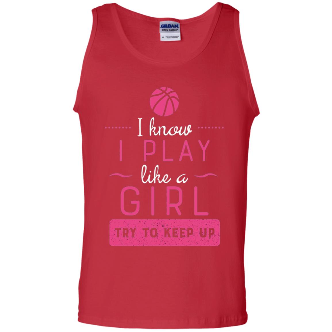 Basketball Shirt -girls Play Like A Girl Try To Keep Up Red