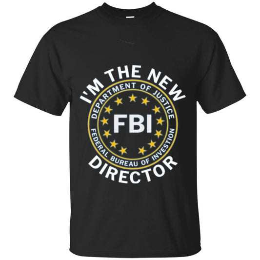 I Am The New Fbi Director With Emblem T-shirt Black