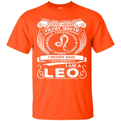 I Am A Leo I Never Siad I Was Perfect Dirty Mind Caring Friend Good Heart Filthy Mouth Orange
