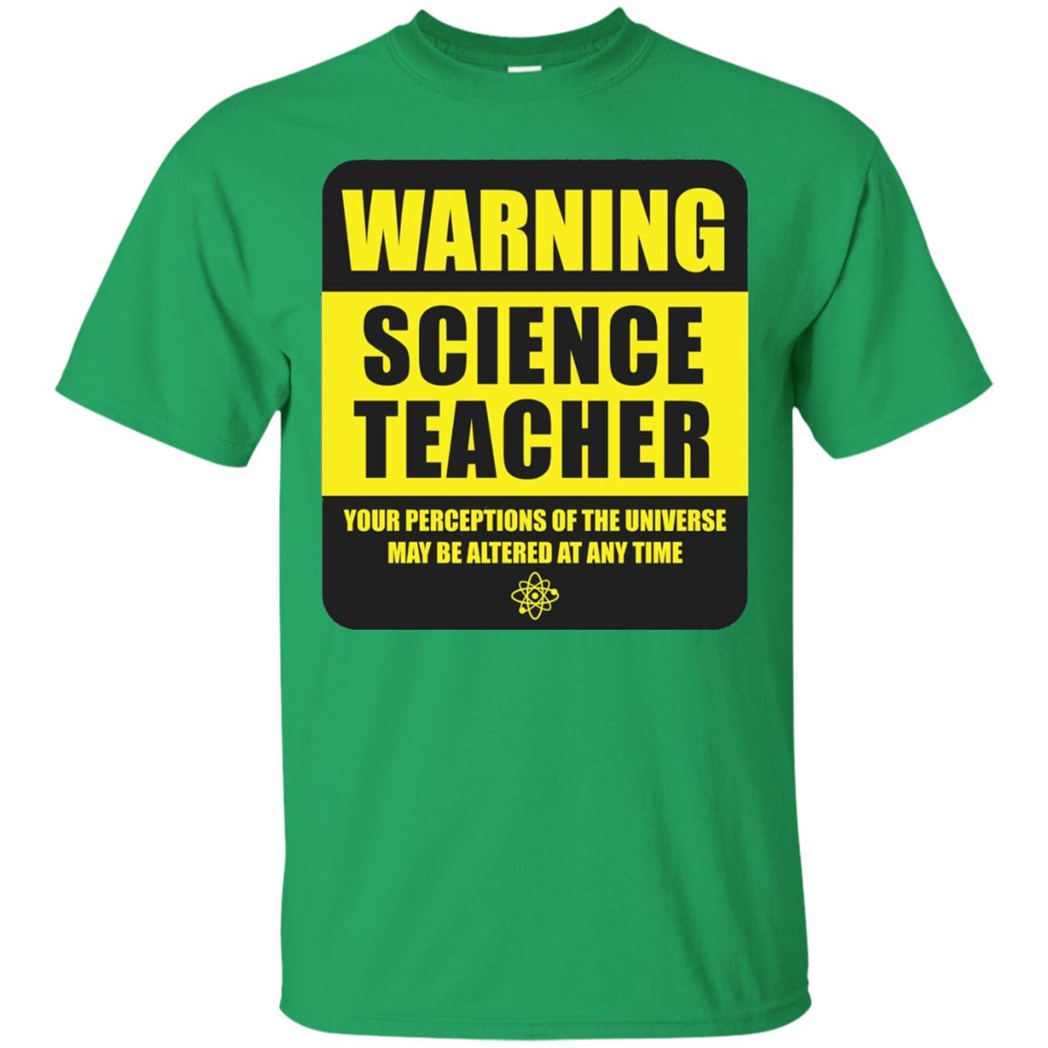 Science Teacher Your Perceptions Of The Universe T-shirt Irish Green