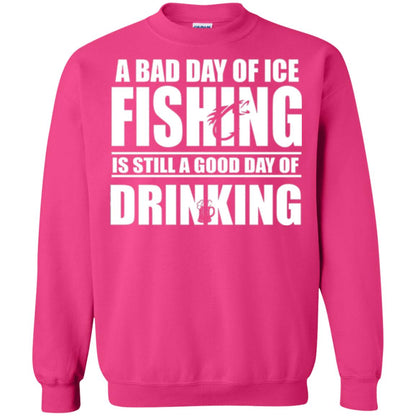 Fisherman T-shirt A Bad Day Of Ice Fishing Is Still A Good Day Of Drinking Heliconia