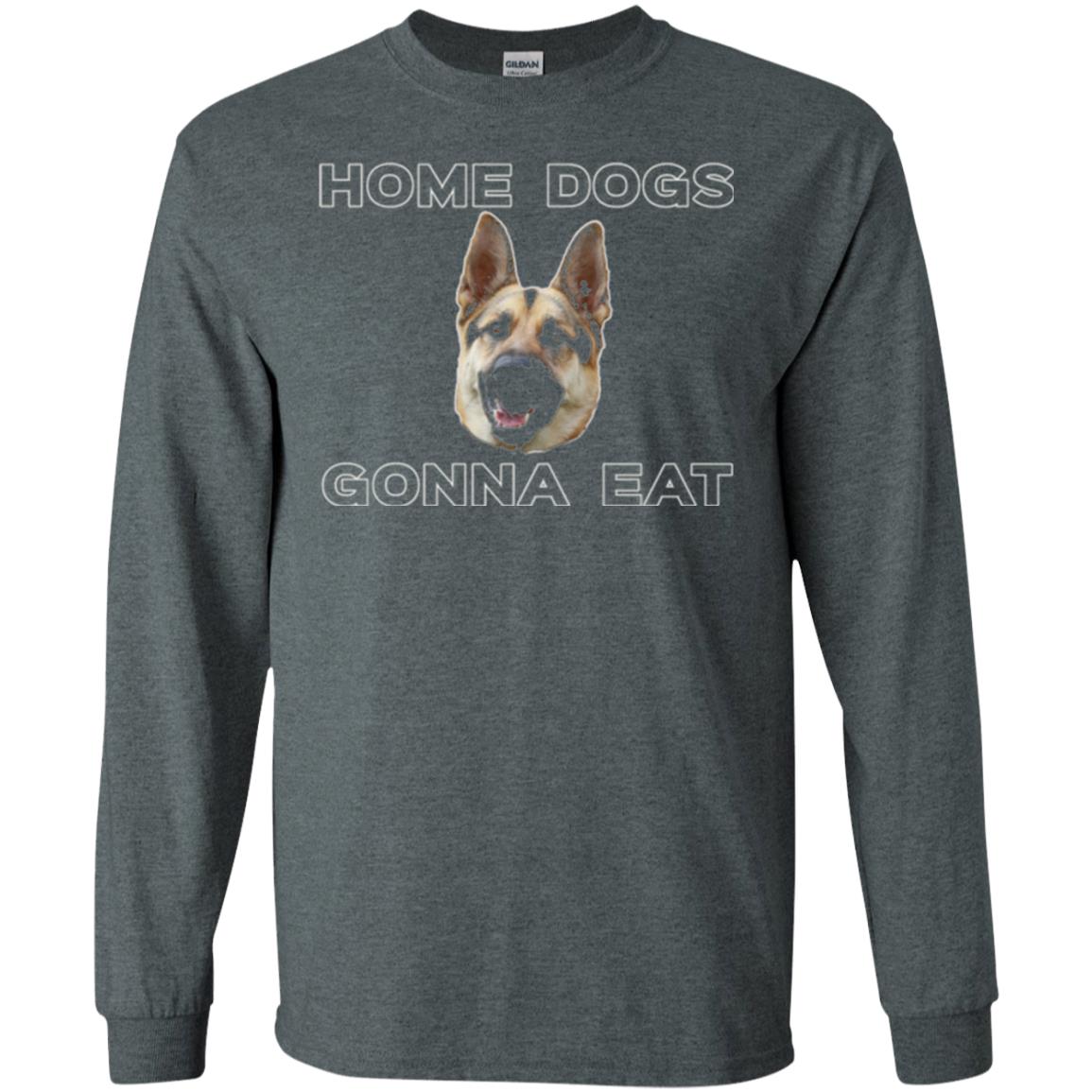 Dog Lover T-shirt Home Dogs Gonna Eat T-shirt Dark Heather