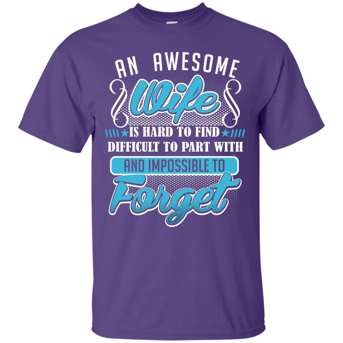 Wife T-shirt An Awesome Wife Is Hard To Purple