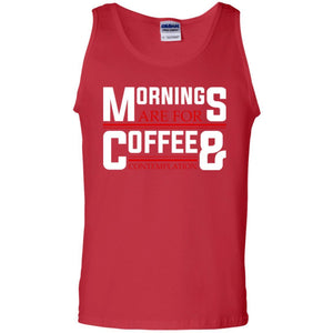 Coffee T-shirt Mornings Are For Coffee And Contemplation