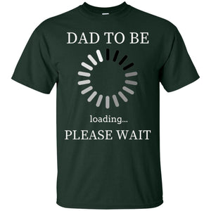 Funny Future Father T-shirt Dad Tobe Loading Please Wait