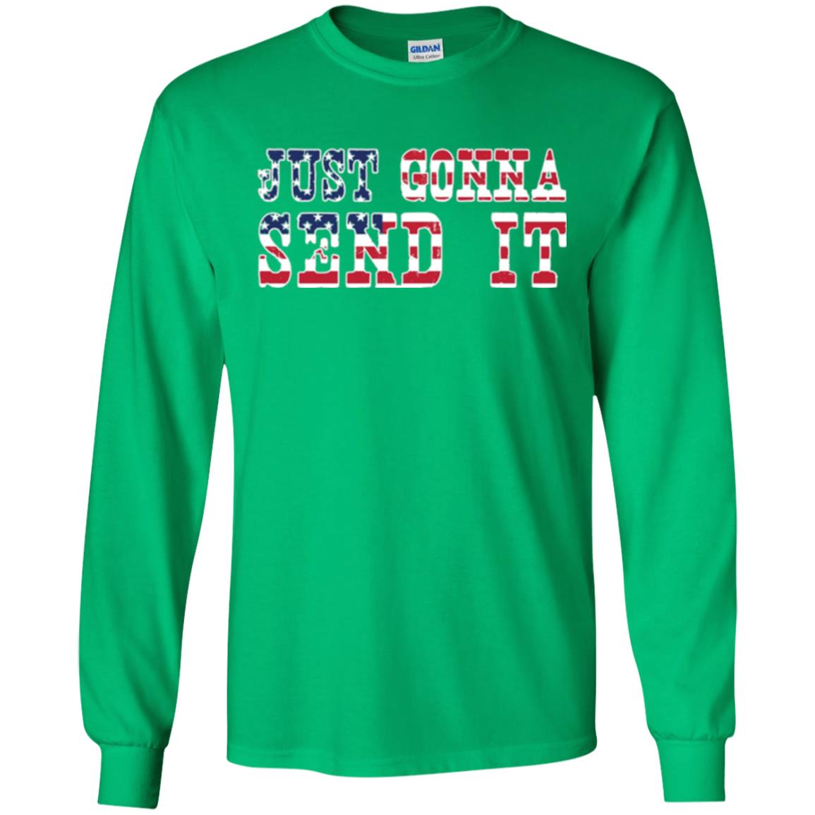 Patriotic Red White Blue T-shirt Just Gonna Send It Irish Green