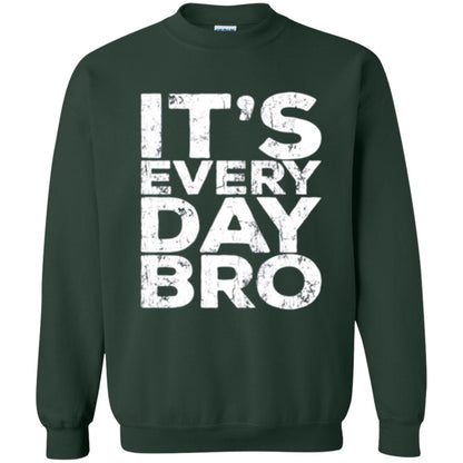 It_s Everyday Bro T-shirt Forest Green