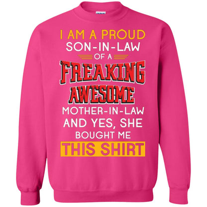 Mommy T-shirt I Am A Proud Son In Law Of A Freaking Awesome Mother -in-law And Yes She Bought Me This Shirt Heliconia