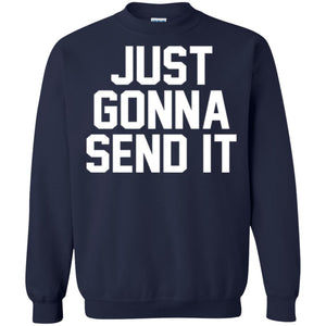 Just Gonna Send It America T-shirt