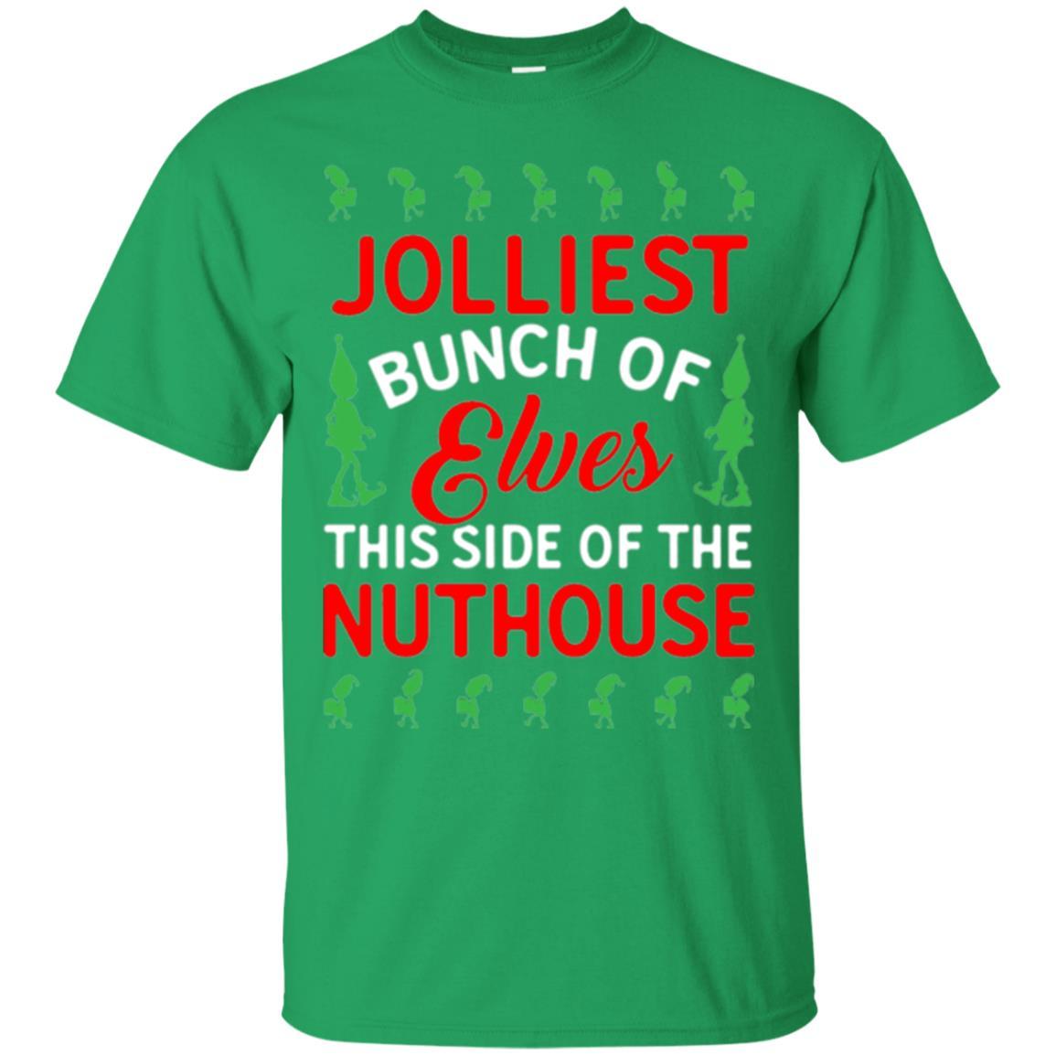 Christmas T-shirt Jolliest Bunch Of Elves This Side Of The Nuthouse Irish Green