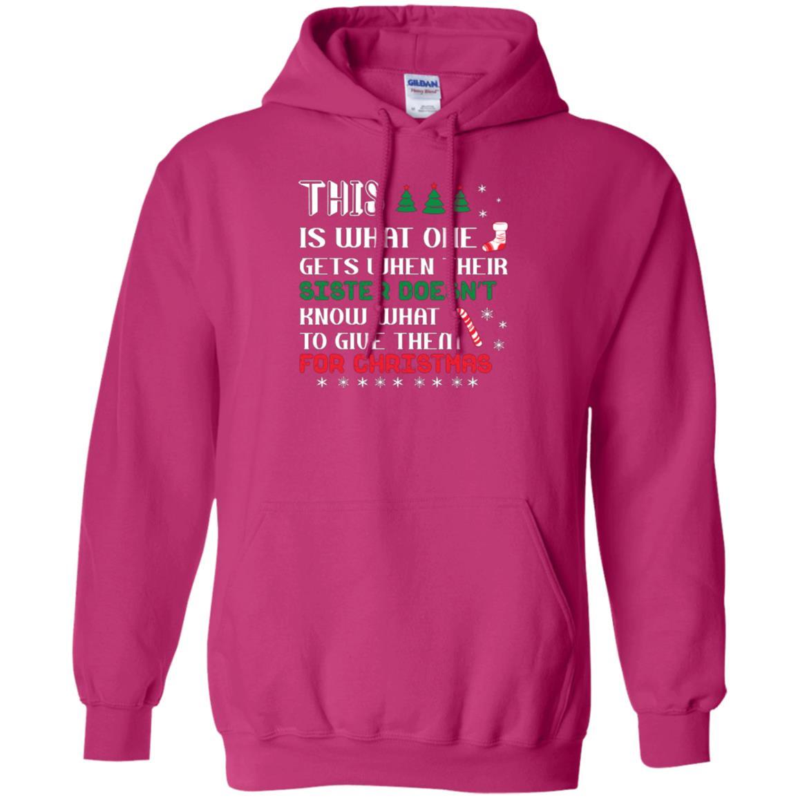 Christmas T-shirt This Is What One Gets When Their Sister Doesn’t Know What To Give Them For Christmas Heliconia