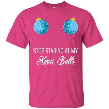 Christmas T-shirt Stop Staring At My Xmas Balls Heliconia