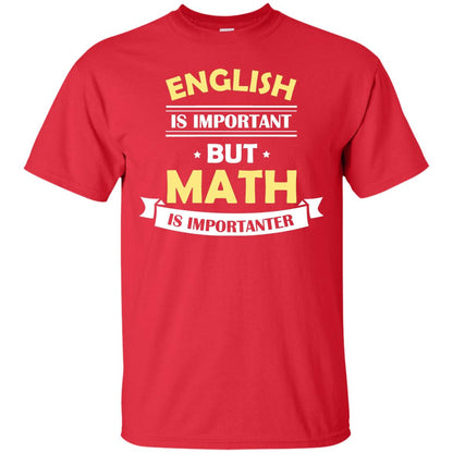 English Is Important But Math Is Importanter Math Lover Shirt Red