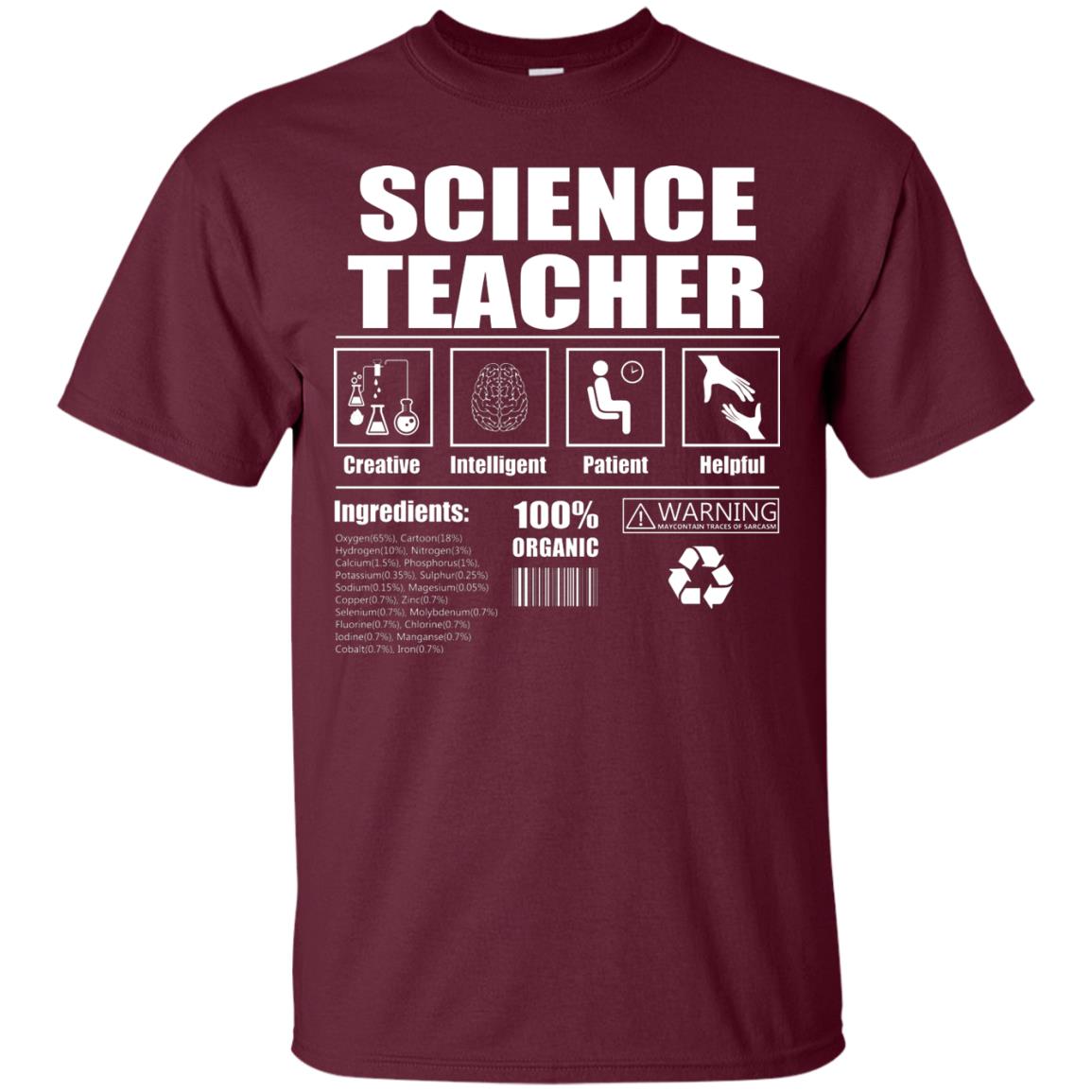 Science Teacher Shirt Creative Intelligent Patient Helpful Maroon