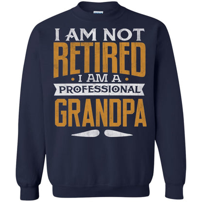 Im Not Retired Im A Professional Grandpa Retirement Shirt Navy