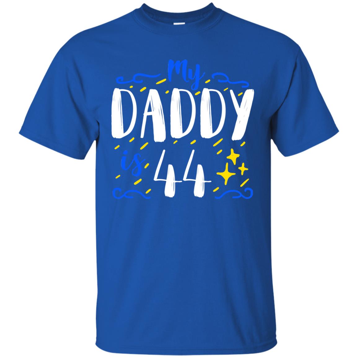 My Daddy Is 44 44th Birthday Daddy Shirt For Sons Or Daughters Royal