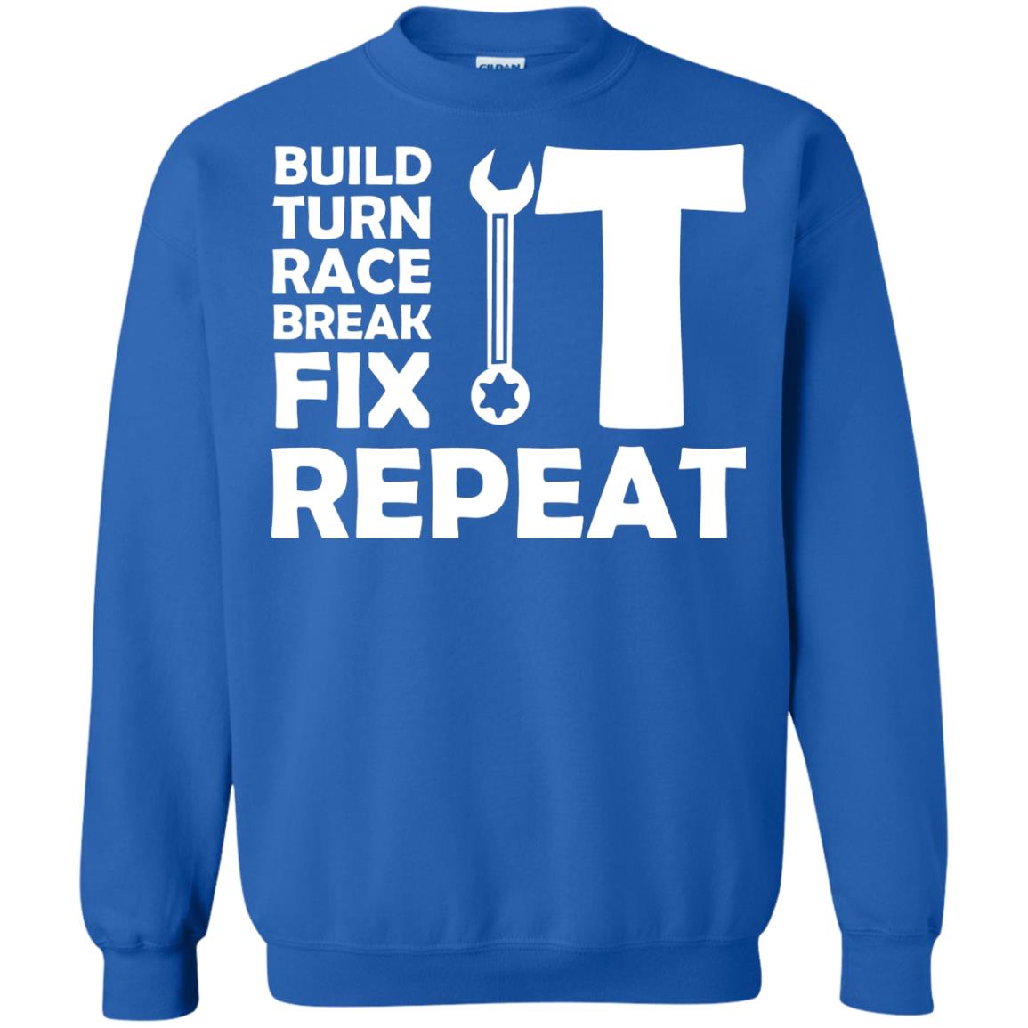 Build Turn Race Break Fix Repeat Racing Shirt Royal