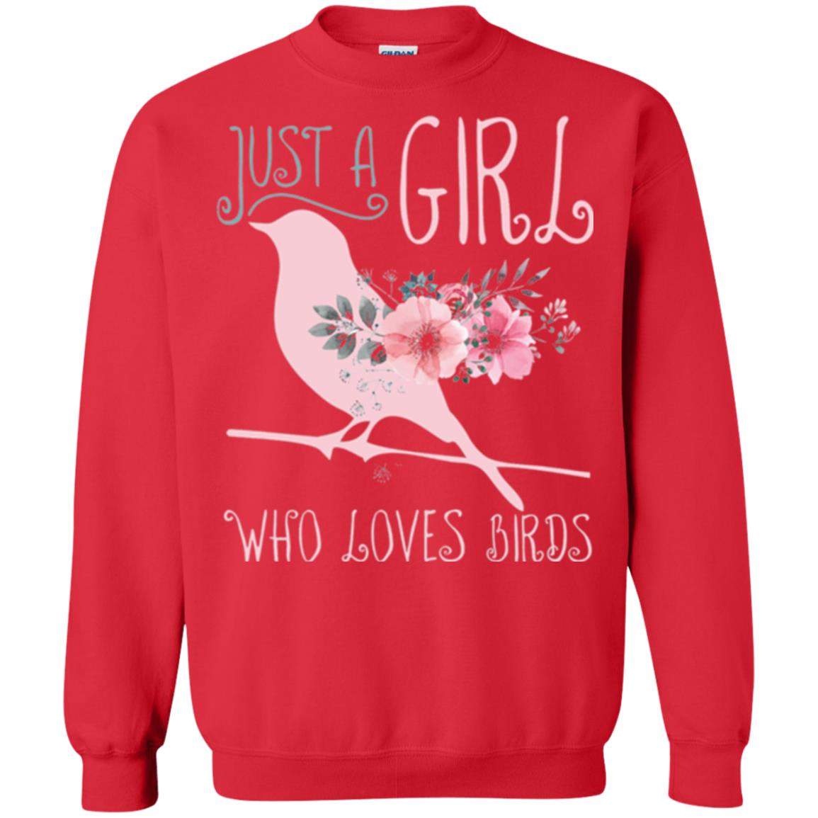 Birds T-shirt Just A Girl Who Loves Birds Red