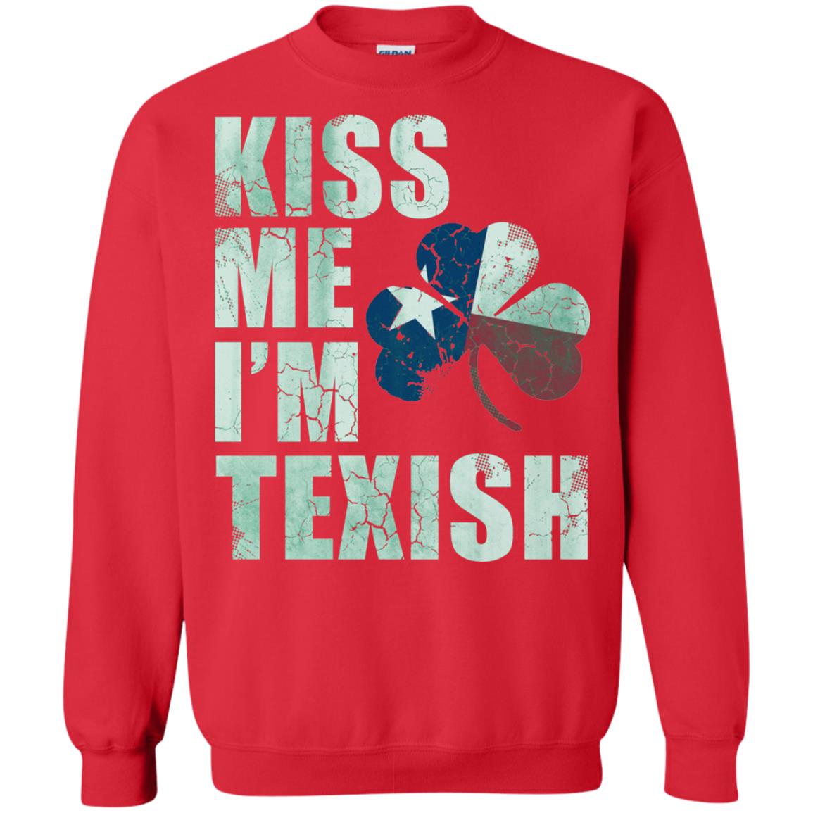 Kiss Me I_m Texish St. Patrick_s Day T-shirt Red