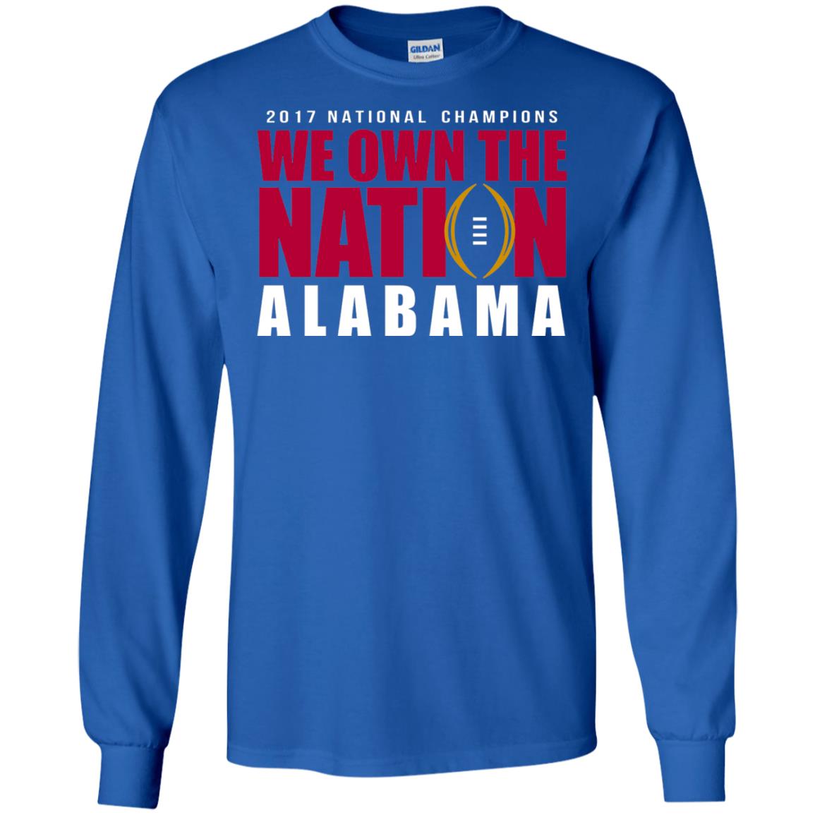 Football T-shirt 2017 National Champions We Own The Nation Alabama Royal