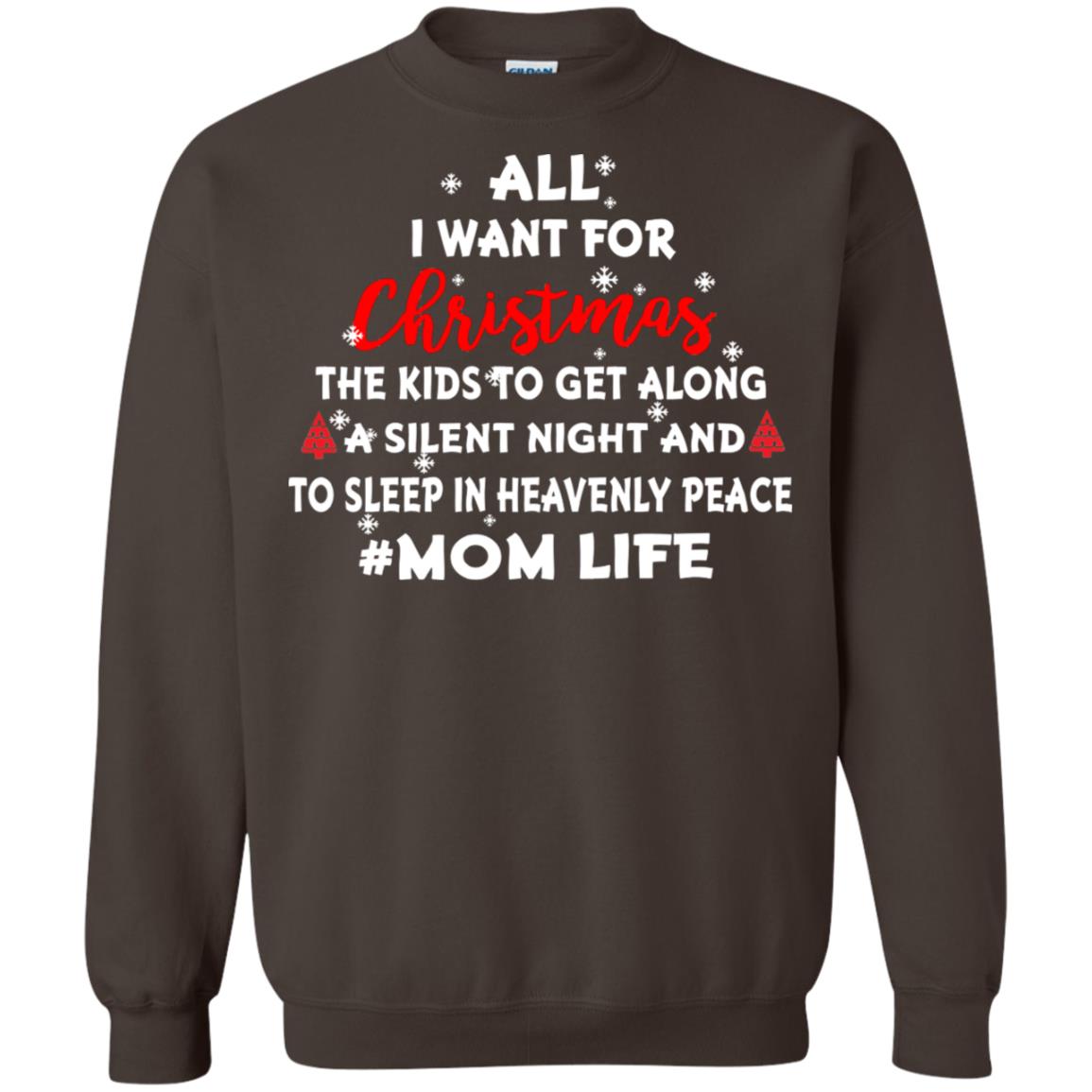 All I Want For Christmas The Kids To Get Along A Silent Night And To Sleep In Heavenly Pleace Dark Chocolate