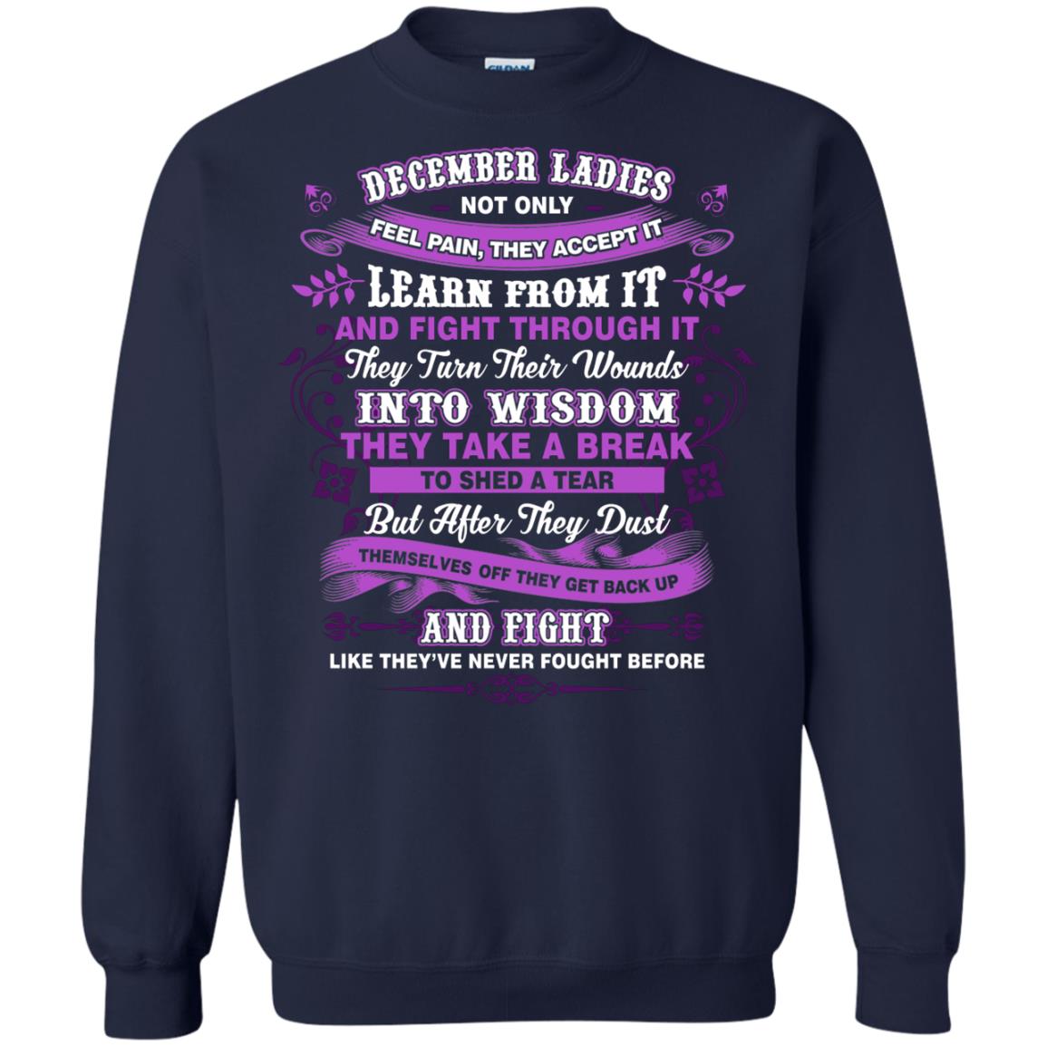 December Ladies Shirt Not Only Feel Pain They Accept It Learn From It They Turn Their Wounds Into Wisdom Navy