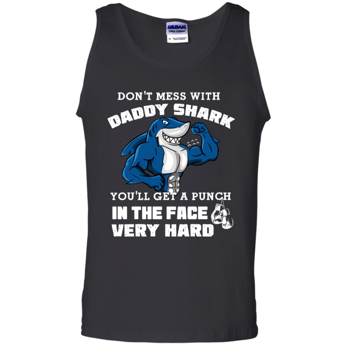 Don't Mess With Daddy Shark You'll Get A Punch In The Face Very Hard Family Shark Shirt Black