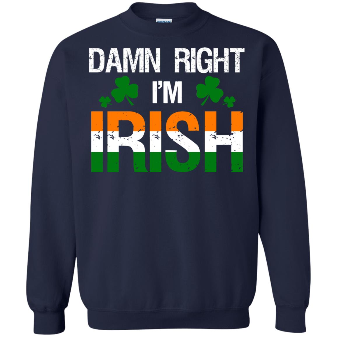 Damn Right I_m Irish Shirt Navy