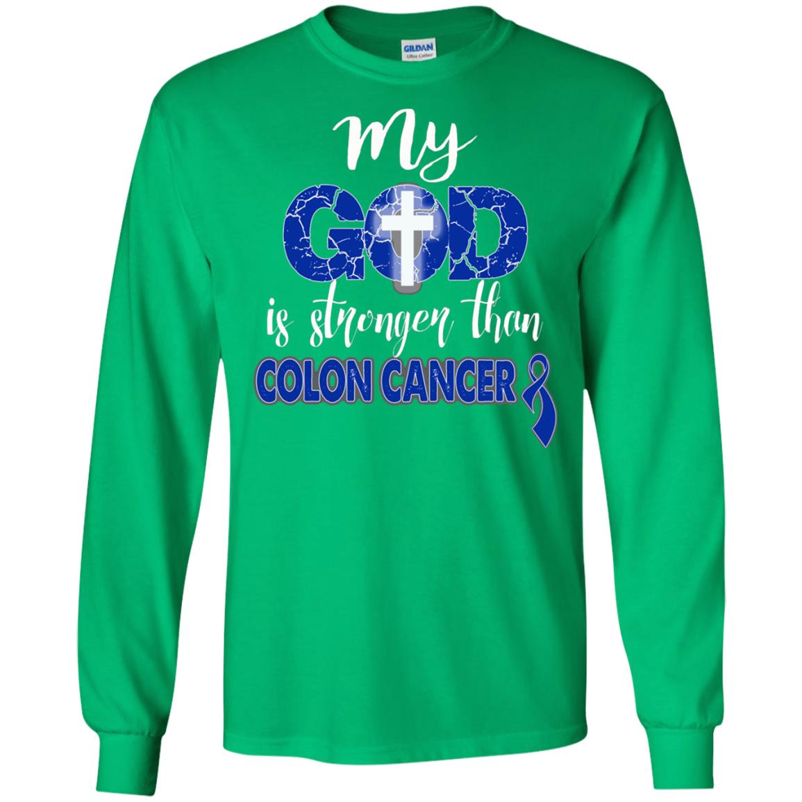 My God Is Stronger Than Colon Cancer T-shirt Irish Green
